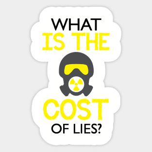 what Is the cost of lies/ MotleyRock Chernobyl 2019 TV,3.6 Roentgen Not Great, Not Terrible Chernobyl Sticker